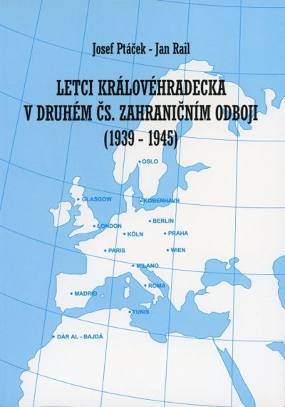 Letci Královéhradecka v druhém čs. zahraničním odboji (1939 - 1945)