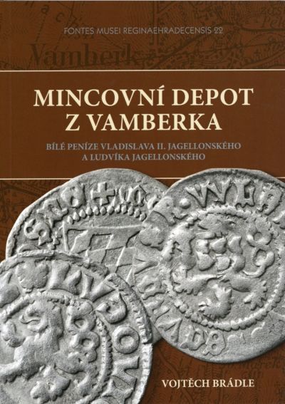 MINCOVNÍ DEPOT Z VAMBERKA. Bílé peníze Vladislava II. Jagellonského a Ludvíka Jagellonského.