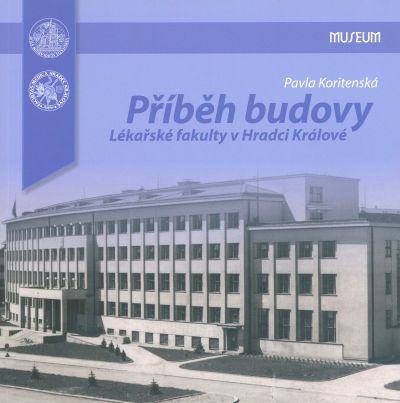 příběh budovy Lékařské fakulty v Hradci Králové